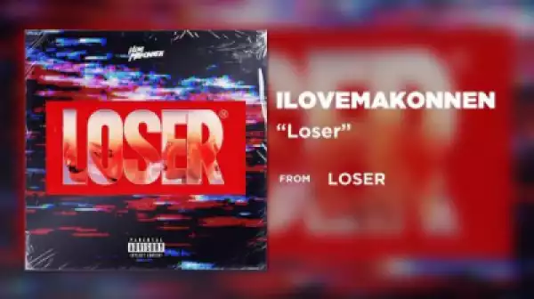 Ilovemakonnen - Loser